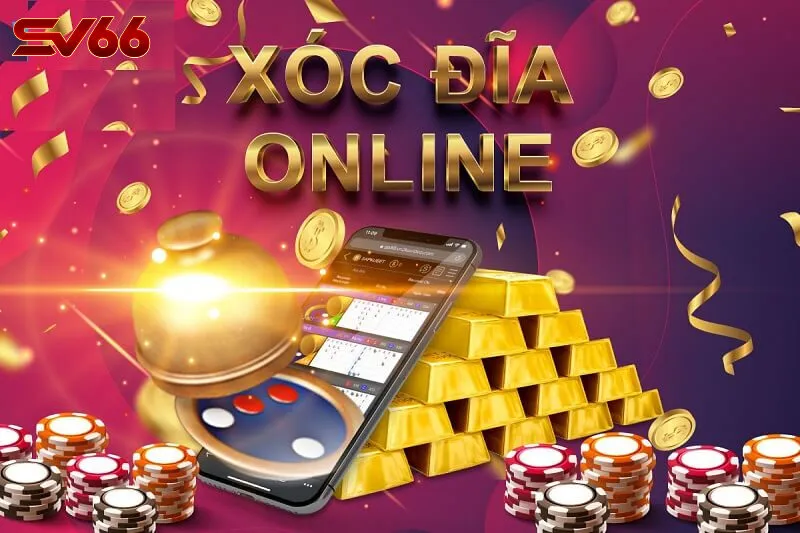 Xóc Đĩa Online SV66 - Trò Chơi Đỉnh Cao Và Cơ Hội Thắng Lớn