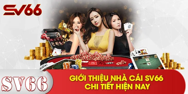 Giới Thiệu SV66: Hành Trình Xây Dựng Thương Hiệu Uy Tín